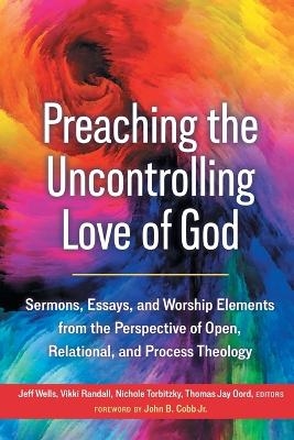 Preaching the Uncontrolling Love of God - 