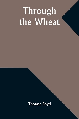 Through the Wheat - Thomas Boyd