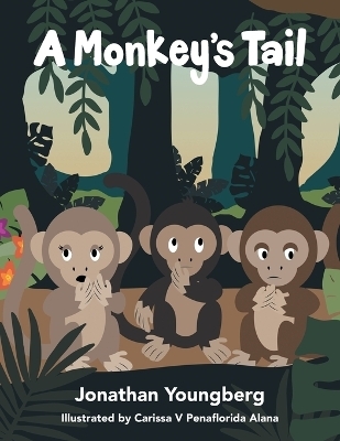 A Monkey's Tail - Jonathan Youngberg