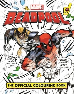 Marvel's Deadpool: The Official Colouring Book -  Marvel Entertainment International Ltd