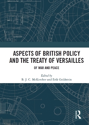 Aspects of British Policy and the Treaty of Versailles - 