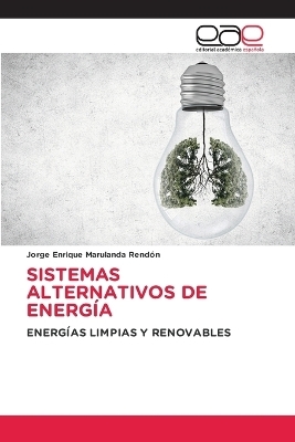 Sistemas Alternativos de Energ�a - Jorge Enrique Marulanda Rend�n