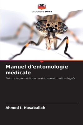 Manuel d'entomologie m�dicale - Ahmed I Hasaballah