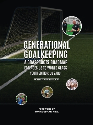 Generational Goalkeeping - Paul D Blodgett