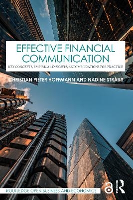 Effective Financial Communication - Christian Pieter Hoffmann, Nadine Strauß