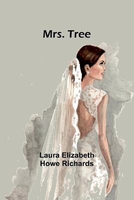 Mrs. Tree - Laura Elizabeth Richards