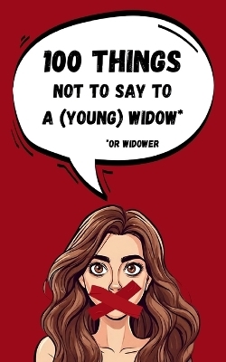 100 things not to say to a young widow - The Cynical Widow