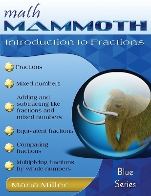 Math Mammoth Introduction to Fractions - Maria Miller