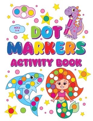 Dot Markers Activity Book -  Fairyland Books