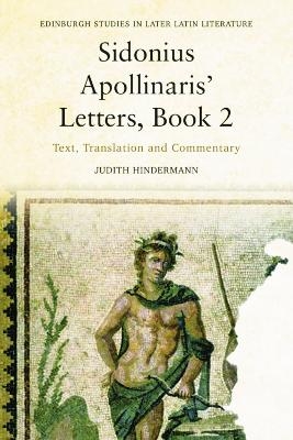 Sidonius Apollinaris' Letters, Book 2 - Judith Hindermann