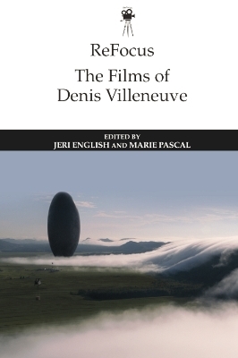 Refocus: the Films of Denis Villeneuve - 