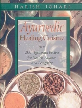 Ayurvedic Healing Cuisine - Johari, Harish