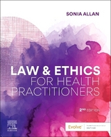 Law and Ethics for Health Practitioners - Allan, Sonia