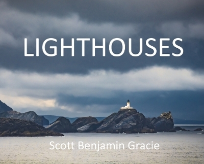 Lighthouses - Scott Benjamin Gracie