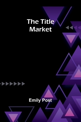 The Title Market - Emily Post