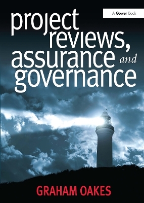 Project Reviews, Assurance and Governance - Graham Oakes