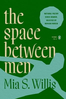 the space between men - Mia S. Willis