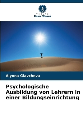 Psychologische Ausbildung von Lehrern in einer Bildungseinrichtung - Alyona Glavcheva