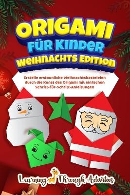 Origami f�r Kinder - Weihnachts Edition - C Gibbs