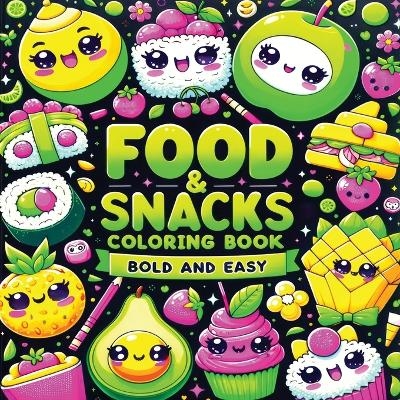 Food and Snacks Coloring Book Bold and Easy - Childlike Mischievous