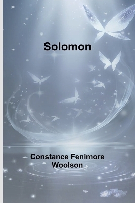 Solomon - Constance Fenimore Woolson