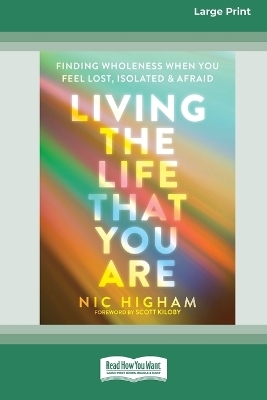 Living the Life That You Are - Nic Higham