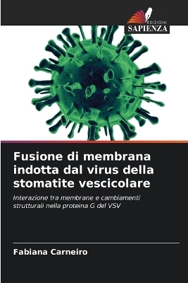 Fusione di membrana indotta dal virus della stomatite vescicolare - Fabiana Carneiro