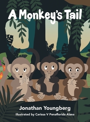 A Monkey's Tail - Jonathan Youngberg