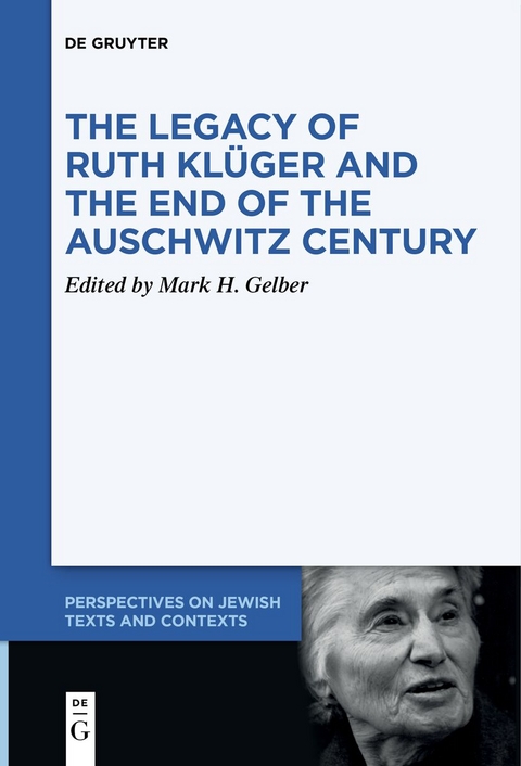 The Legacy of Ruth Klüger and the End of the Auschwitz Century - 