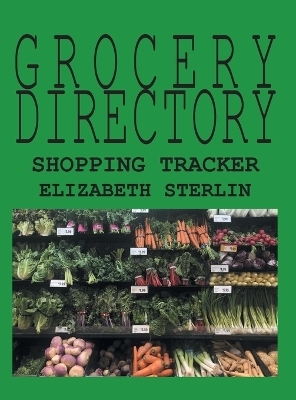 Grocery Directory - Elizabeth Sterlin