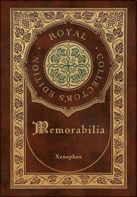 Memorabilia (Royal Collector's Edition) (Case Laminate Hardcover with Jacket) -  Xenophon, Henry Graham Dakyns