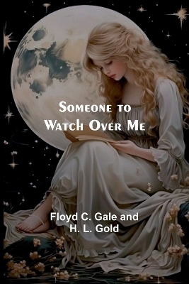 Someone to watch over me - Floyd C Gold