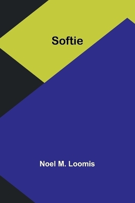 Softie - Noel M Loomis