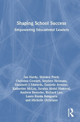 Shaping School Success - Ian Hardy, Shiralee Poed, Christina Gowlett, Stephen Heimans, Elizabeth J Edwards