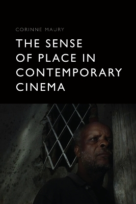The Sense of Place in Contemporary Cinema -  Corinne Maury
