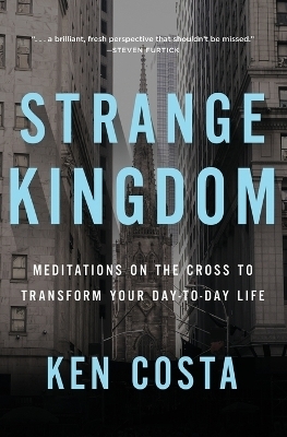 Strange Kingdom - Ken Costa
