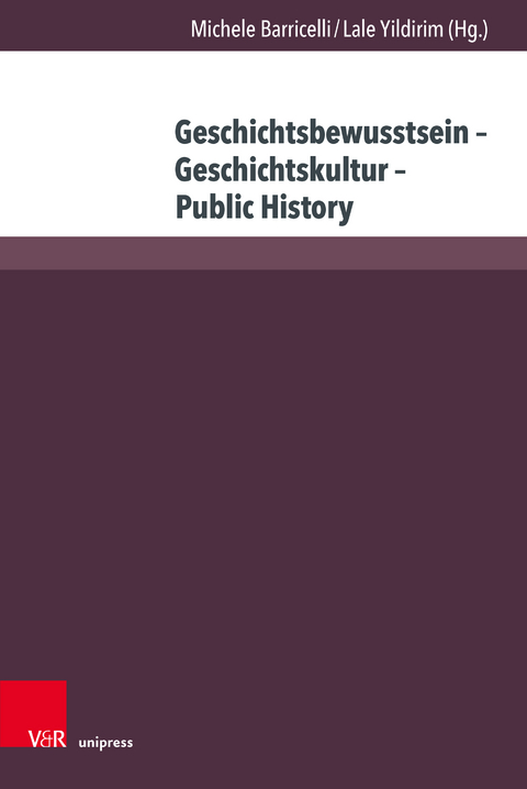 Geschichtsbewusstsein, Geschichtskultur, Public History - 