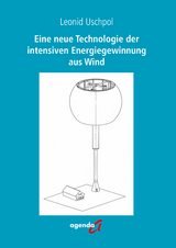 Eine neue Technologie der intensiven Energiegewinnung aus Wind - Leonid Uschpol