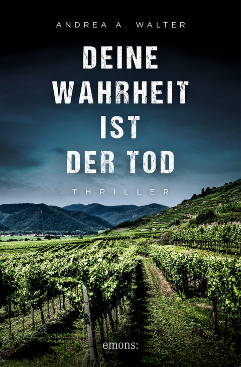 Deine Wahrheit ist der Tod - Andrea A. Walter