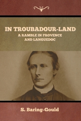 In Troubadour-Land - S Baring-Gould