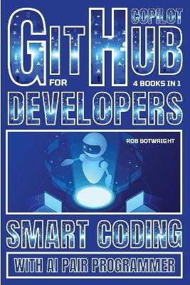 Github Copilot For Developers - Rob Botwright