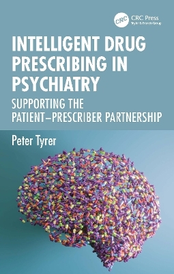 Intelligent Drug Prescribing in Psychiatry - Peter Tyrer