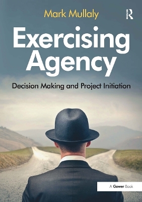 Exercising Agency - Mark Mullaly