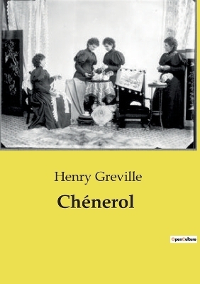 Ch�nerol - Henry Greville