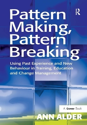 Pattern Making, Pattern Breaking - Ann Alder