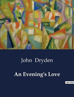 An Evening's Love - John Dryden