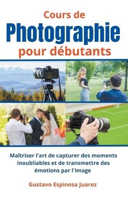 Cours de photographie pour débutants - Gustavo Espinosa Juarez