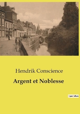 Argent et Noblesse - Hendrik Conscience