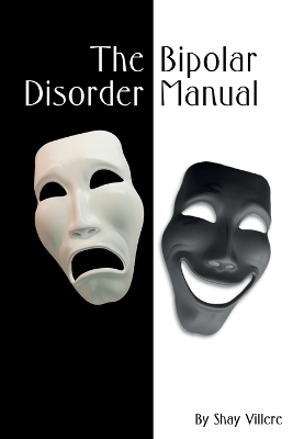 Bipolar Disorder Manual - Shay Villere