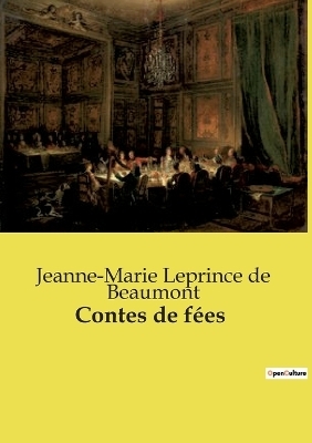 Contes de f�es - Jeanne-Marie Leprince de Beaumont